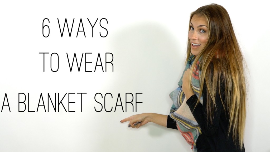 How to Wear Blanket Scarves