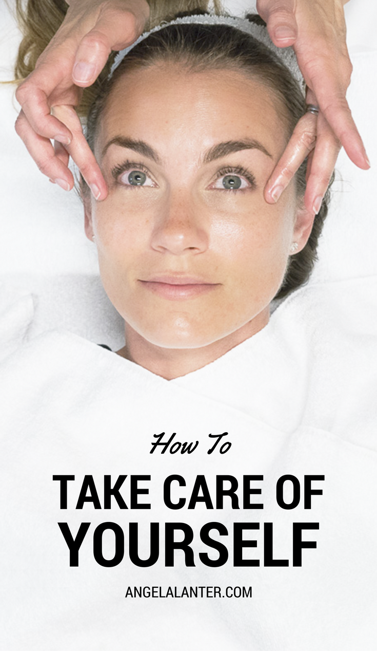 How to take care of yourself. Beauty Guide by Angela Lanter
