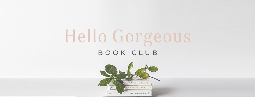 Welcome to the Hello Gorgeous Book Club