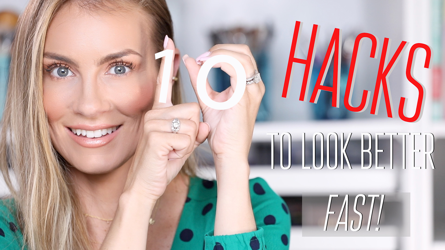 How to Look Good Fast: 10 Hacks
