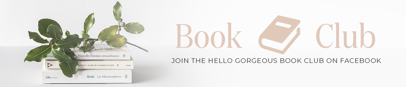 Join the Hello Gorgeous Book Club on Facebook